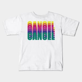 Cancel Kids T-Shirt